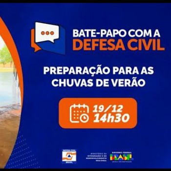 Bate-papo com a Defesa Civil - Preparação para as chuvas de verão